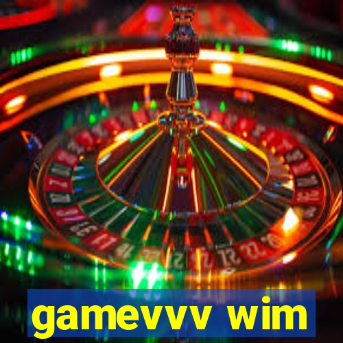 gamevvv wim